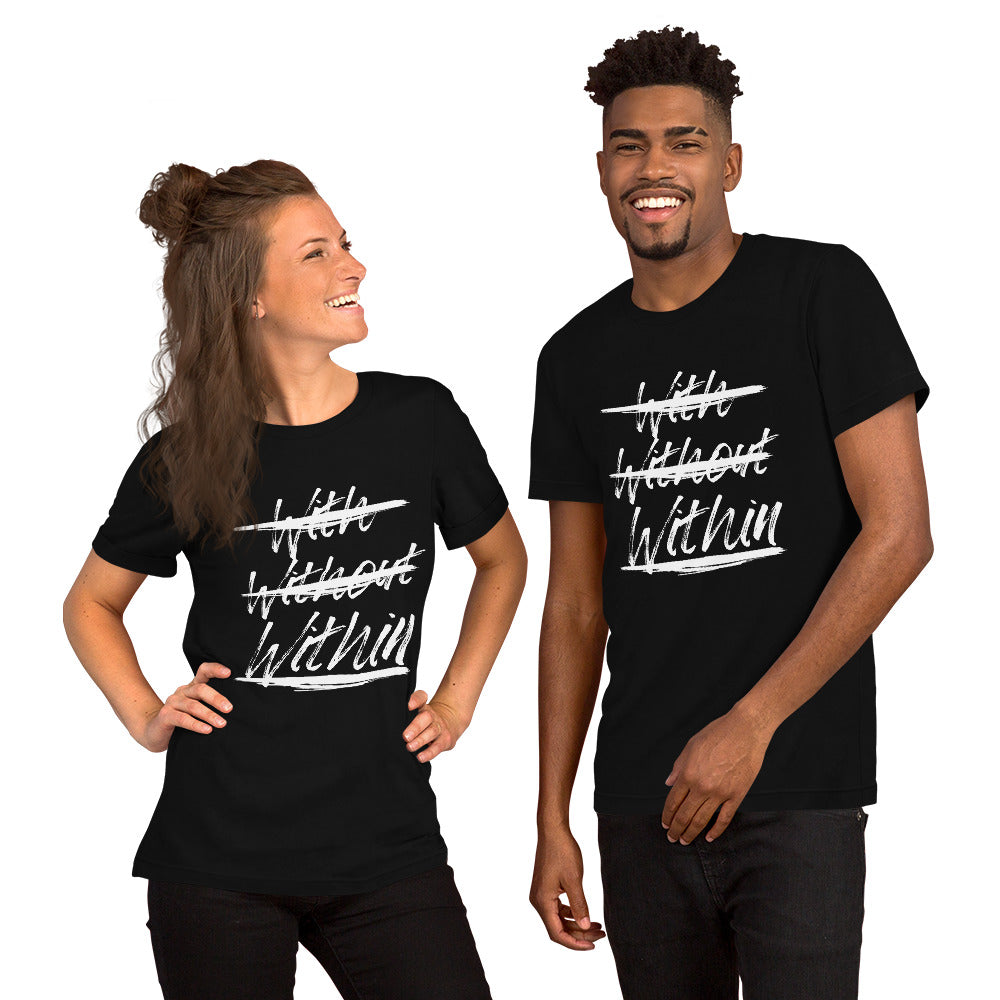 With Without Within Unisex Tee