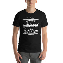 Load image into Gallery viewer, With Without Within Unisex Tee